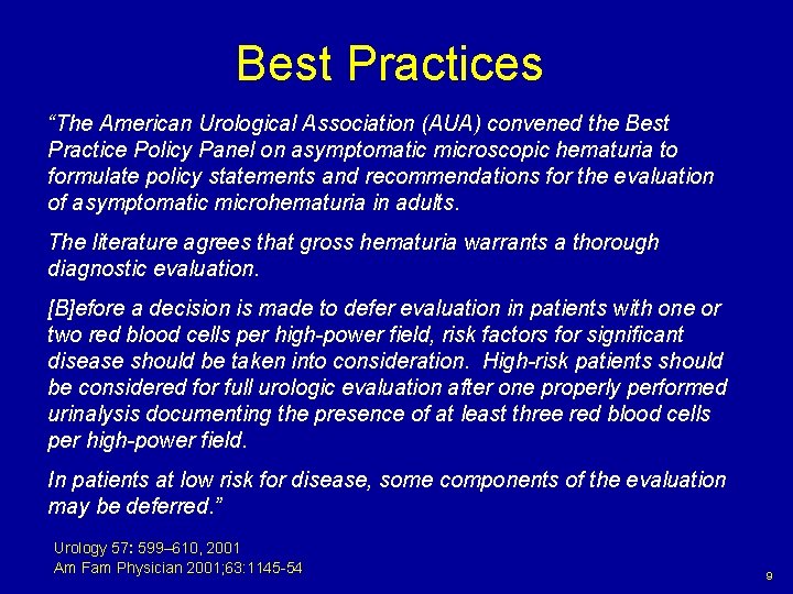 Best Practices “The American Urological Association (AUA) convened the Best Practice Policy Panel on