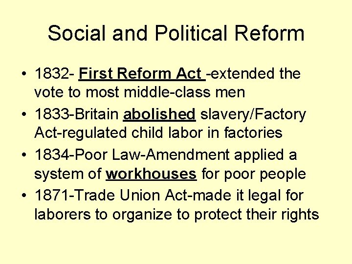 Social and Political Reform • 1832 - First Reform Act -extended the vote to