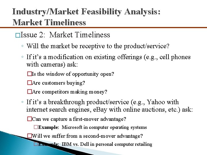 Industry/Market Feasibility Analysis: Market Timeliness �Issue 2: Market Timeliness ◦ Will the market be