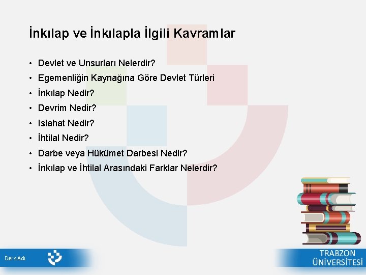 İnkılap ve İnkılapla İlgili Kavramlar • Devlet ve Unsurları Nelerdir? • Egemenliğin Kaynağına Göre