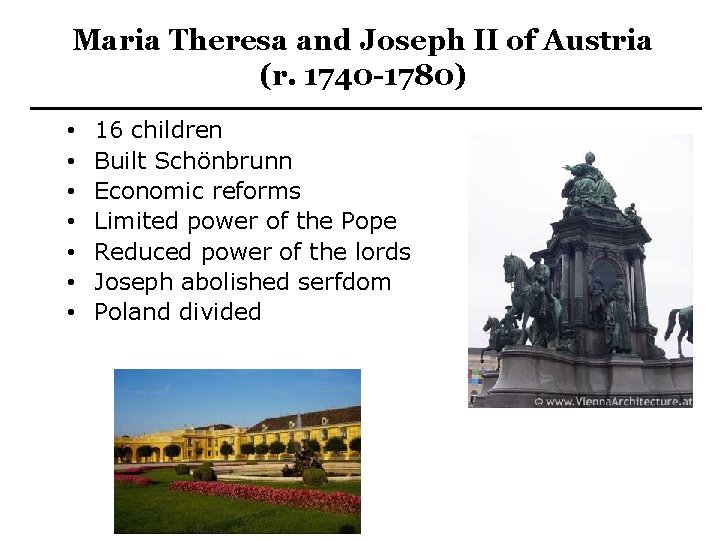 Maria Theresa and Joseph II of Austria (r. 1740 -1780) • • 16 children