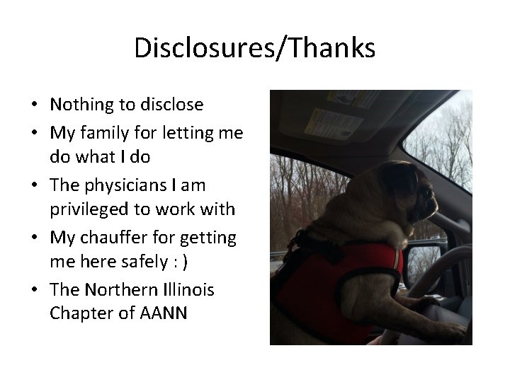 Disclosures/Thanks • Nothing to disclose • My family for letting me do what I