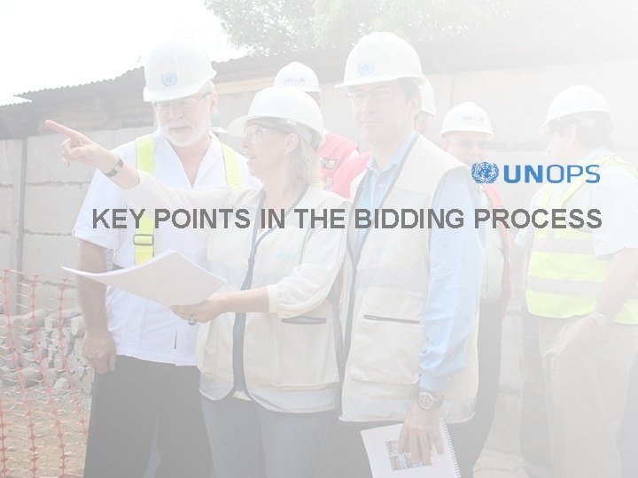 KEY POINTS IN THE BIDDING PROCESS 