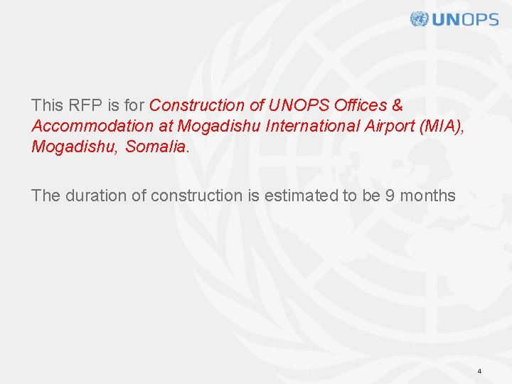 This RFP is for Construction of UNOPS Offices & Accommodation at Mogadishu International Airport