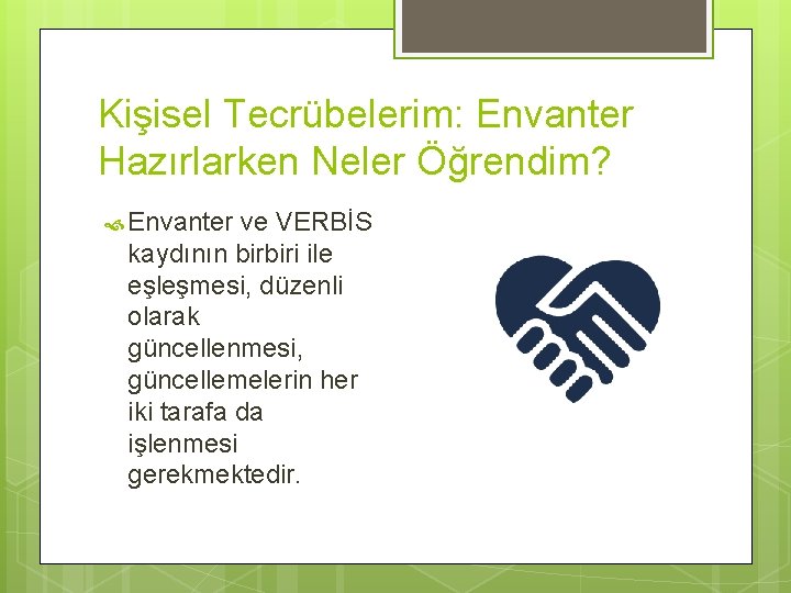 Kişisel Tecrübelerim: Envanter Hazırlarken Neler Öğrendim? Envanter ve VERBİS kaydının birbiri ile eşleşmesi, düzenli