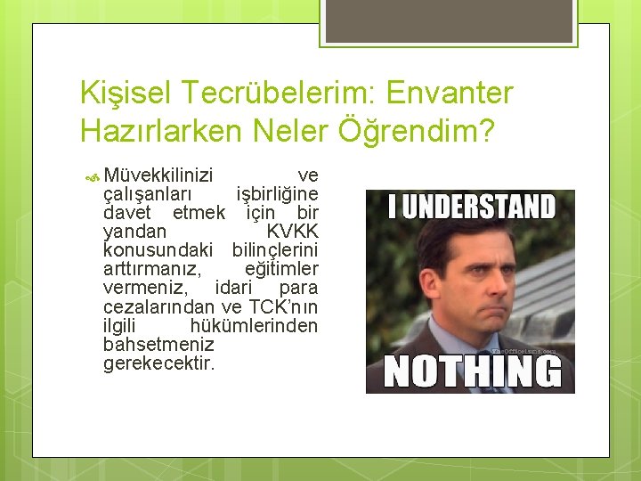 Kişisel Tecrübelerim: Envanter Hazırlarken Neler Öğrendim? Müvekkilinizi ve çalışanları işbirliğine davet etmek için bir