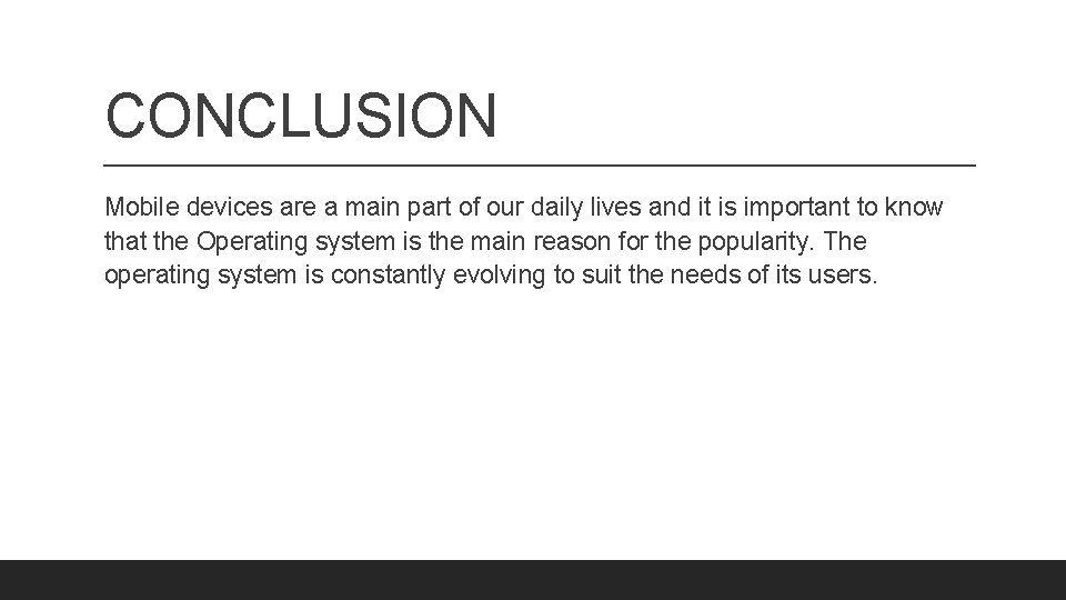 CONCLUSION Mobile devices are a main part of our daily lives and it is