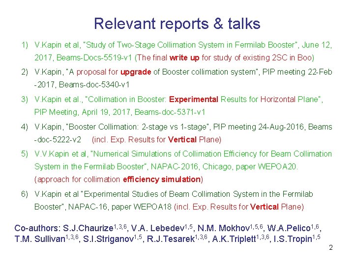 Relevant reports & talks 1) V. Kapin et al, “Study of Two-Stage Collimation System