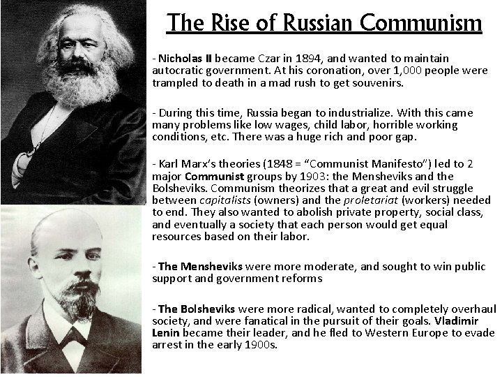 The Rise of Russian Communism - Nicholas II became Czar in 1894, and wanted