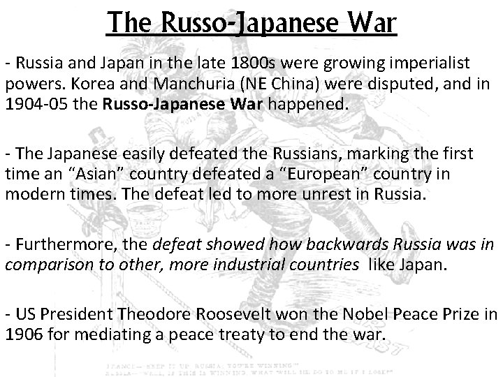 The Russo-Japanese War - Russia and Japan in the late 1800 s were growing