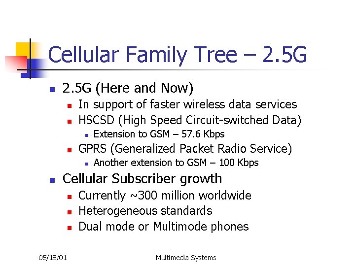 Cellular Family Tree – 2. 5 G n 2. 5 G (Here and Now)