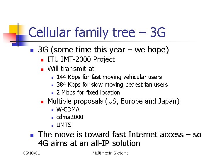 Cellular family tree – 3 G n 3 G (some time this year –