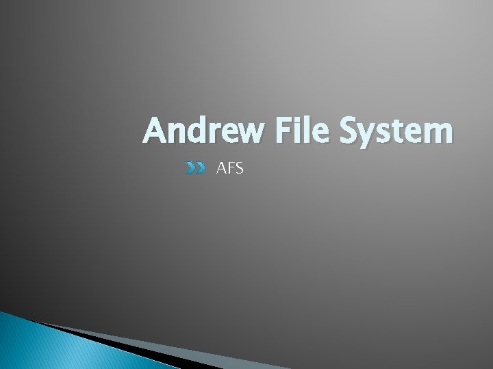 Andrew File System AFS Andrew File System AFS