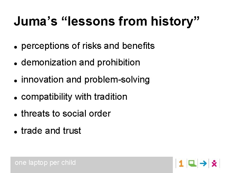 Juma’s “lessons from history” perceptions of risks and benefits demonization and prohibition innovation and
