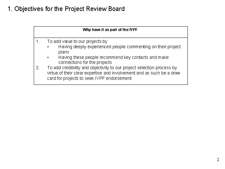 1. Objectives for the Project Review Board Why have it as part of the