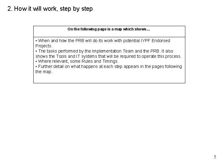 2. How it will work, step by step On the following page is a