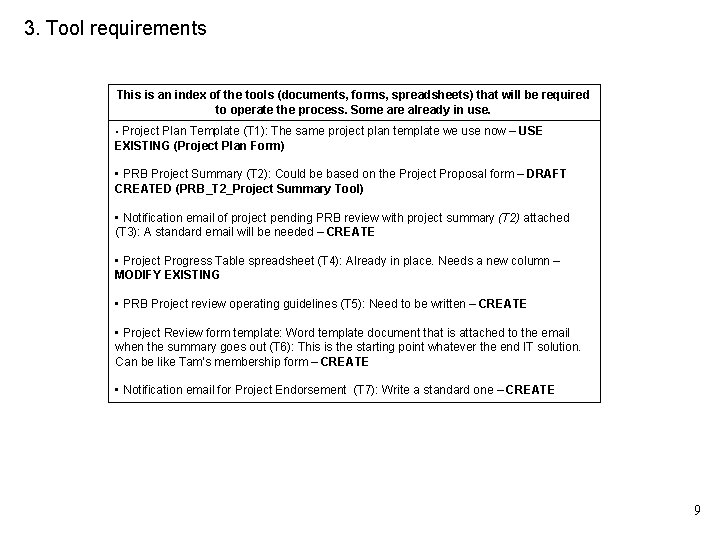 3. Tool requirements This is an index of the tools (documents, forms, spreadsheets) that
