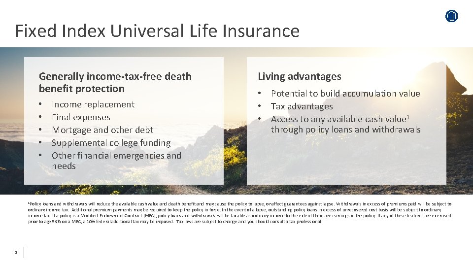 Fixed Index Universal Life Insurance Generally income-tax-free death benefit protection • • • 1