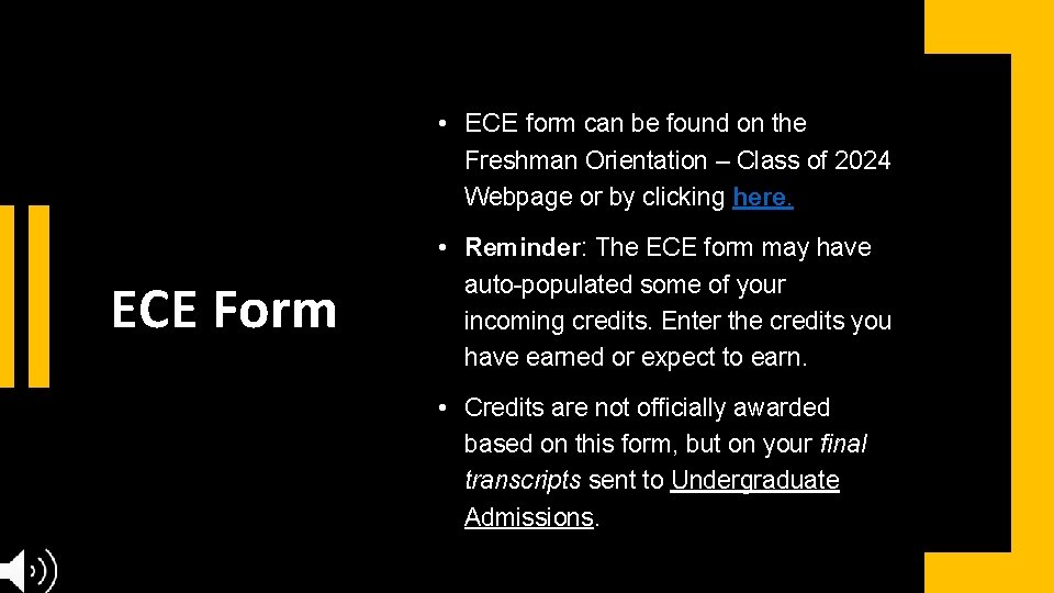  • ECE form can be found on the Freshman Orientation – Class of