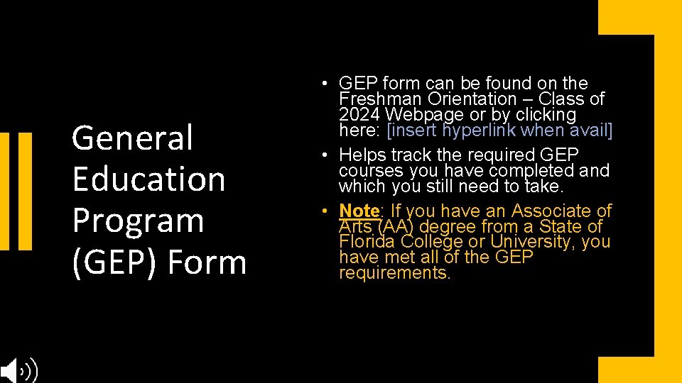 General Education Program (GEP) Form • GEP form can be found on the Freshman