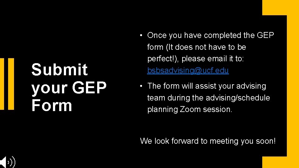 Submit your GEP Form • Once you have completed the GEP form (It does