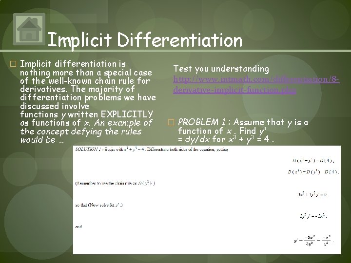Implicit Differentiation � Implicit differentiation is nothing more than a special case of the
