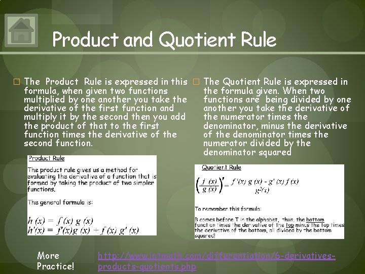 Product and Quotient Rule � The Product Rule is expressed in this � The