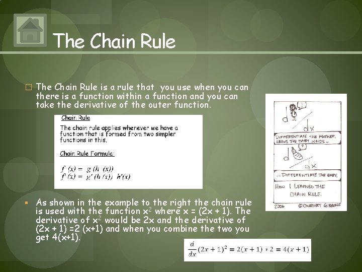 The Chain Rule � The Chain Rule is a rule that you use when