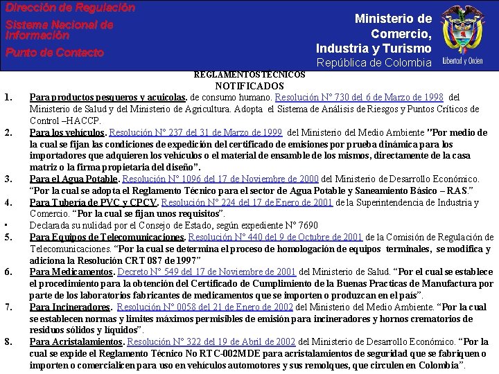 Dirección de Regulación Ministerio de Comercio, Industria y Turismo Sistema Nacional de Información Punto