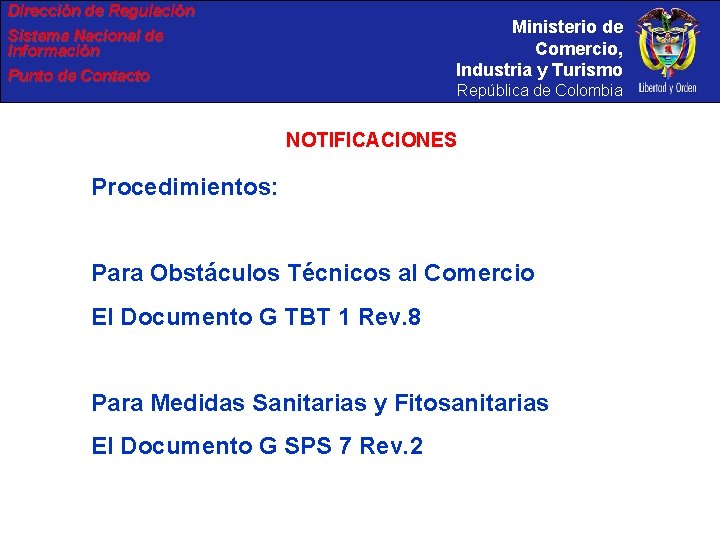 Dirección de Regulación Ministerio de Comercio, Industria y Turismo Sistema Nacional de Información Punto