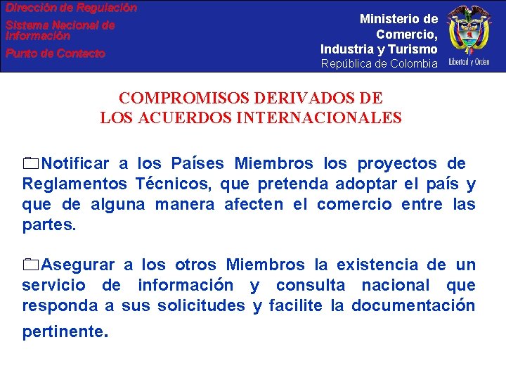 Dirección de Regulación Sistema Nacional de Información Punto de Contacto Ministerio de Comercio, Industria