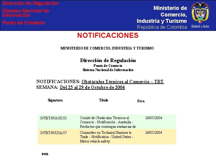 Dirección de Regulación Ministerio de Comercio, Industria y Turismo Sistema Nacional de Información Punto