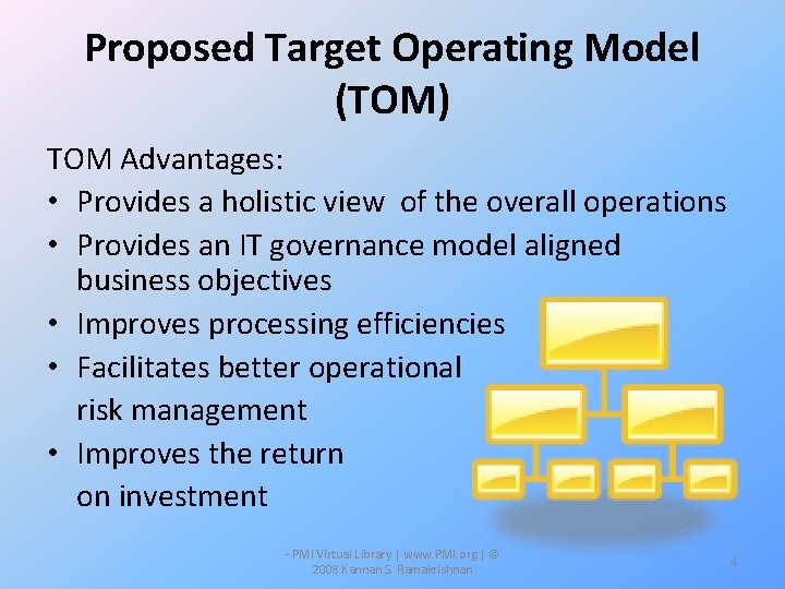 Proposed Target Operating Model (TOM) TOM Advantages: • Provides a holistic view of the