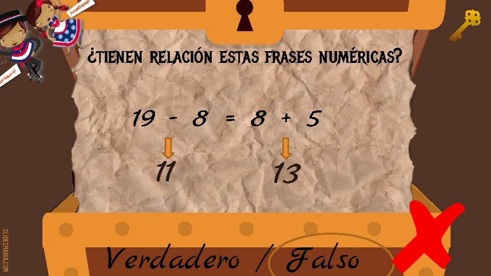 ¿tienen relación estas frases numéricas? 19 - 8 = 8 + 5 11 13