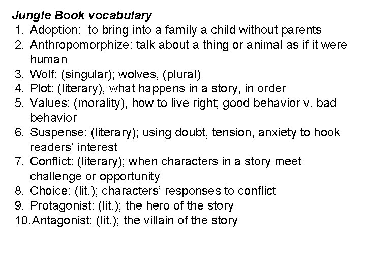 Jungle Book vocabulary 1. Adoption: to bring into a family a child without parents
