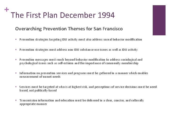+ The First Plan December 1994 Overarching Prevention Themes for San Francisco § Prevention
