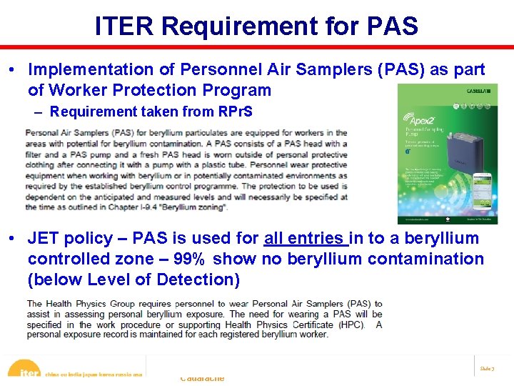 ITER Requirement for PAS • Implementation of Personnel Air Samplers (PAS) as part of