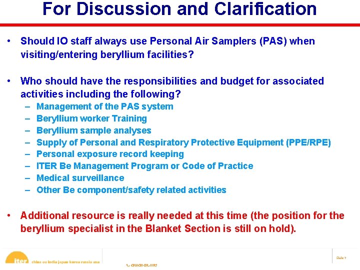 For Discussion and Clarification • Should IO staff always use Personal Air Samplers (PAS)