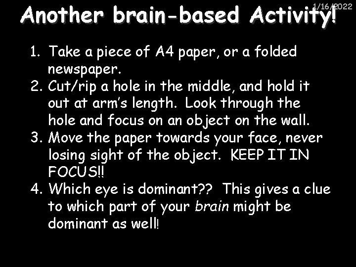 Another brain-based Activity! 1/16/2022 1. Take a piece of A 4 paper, or a