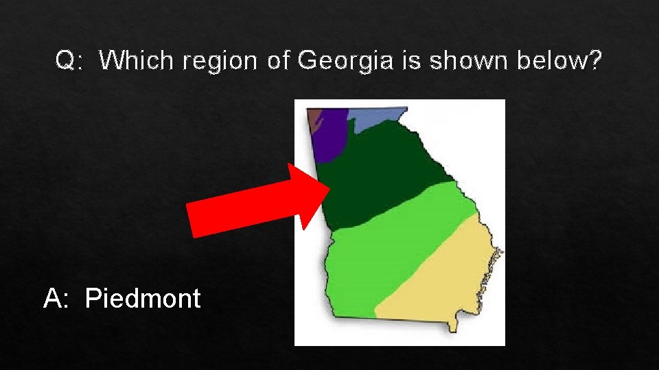 Q: Which region of Georgia is shown below? A: Piedmont 