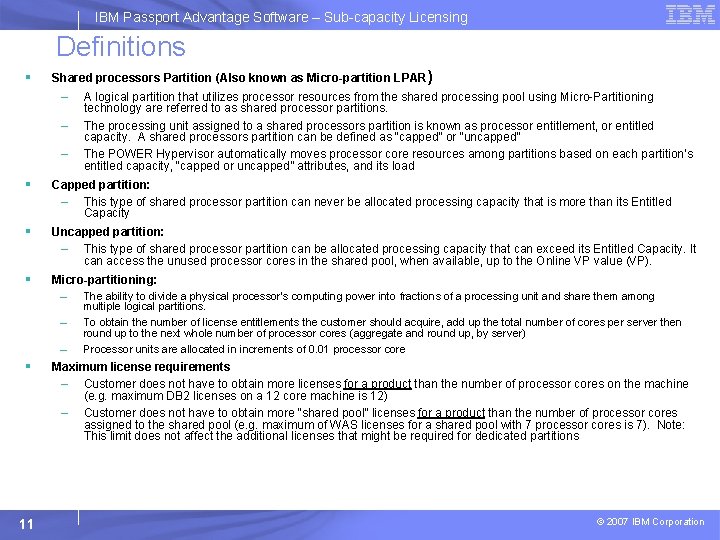 IBM Passport Advantage Software – Sub-capacity Licensing Definitions § Shared processors Partition (Also known