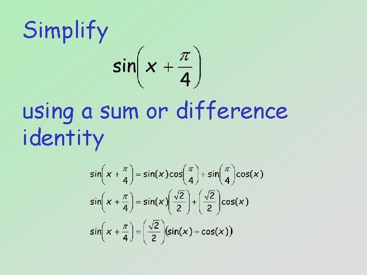 Simplify using a sum or difference identity 