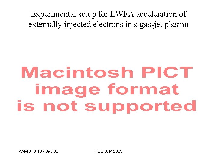 Experimental setup for LWFA acceleration of externally injected electrons in a gas-jet plasma PARIS,