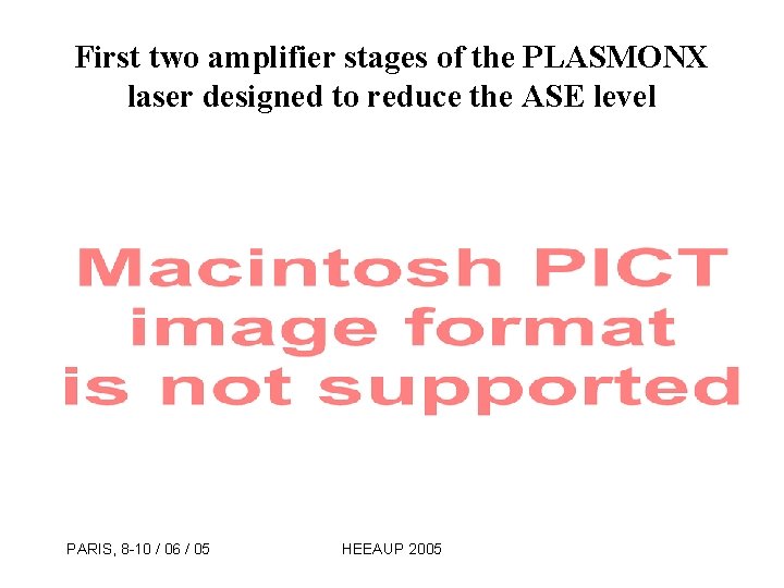 First two amplifier stages of the PLASMONX laser designed to reduce the ASE level