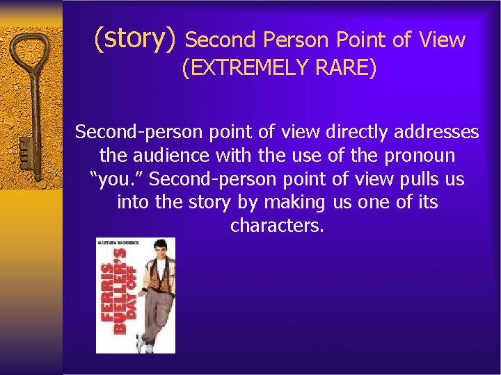 (story) Second Person Point of View (EXTREMELY RARE) Second-person point of view directly addresses
