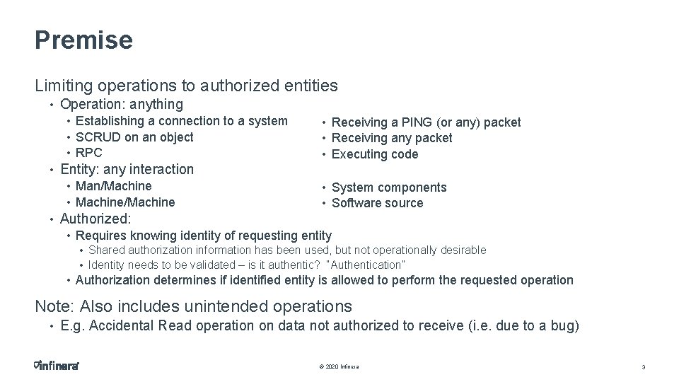 Premise Limiting operations to authorized entities • Operation: anything • Establishing a connection to
