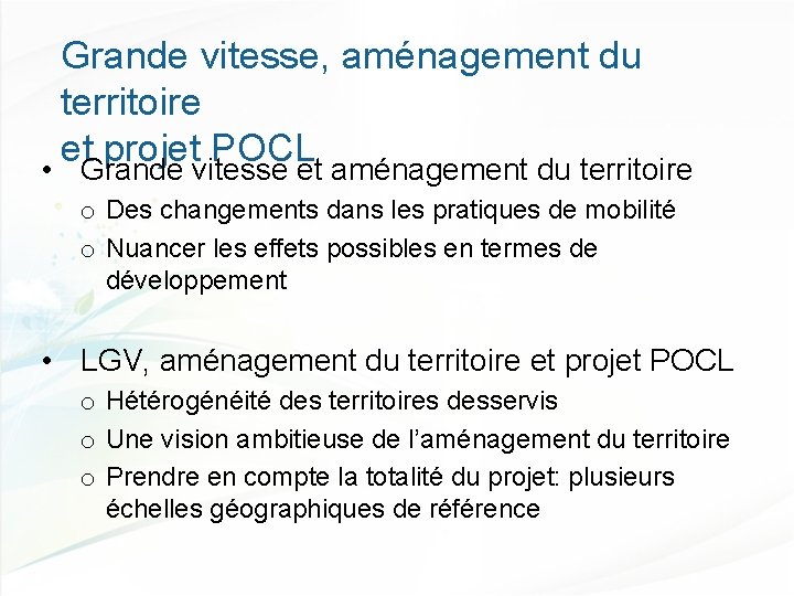 Grande vitesse, aménagement du territoire et projet POCL • Grande vitesse et aménagement du