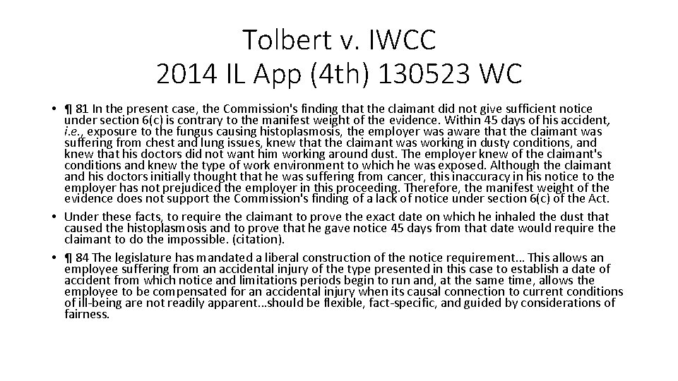 Tolbert v. IWCC 2014 IL App (4 th) 130523 WC • ¶ 81 In