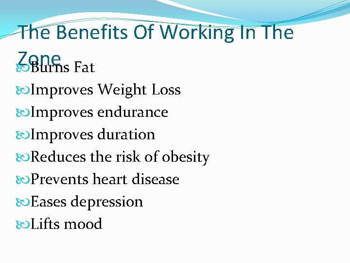 The Benefits Of Working In The Zone Burns Fat Improves Weight Loss Improves endurance