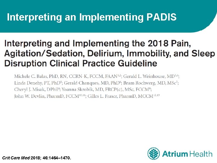 Interpreting an Implementing PADIS Crit Care Med 2018; 46: 1464– 1470. 